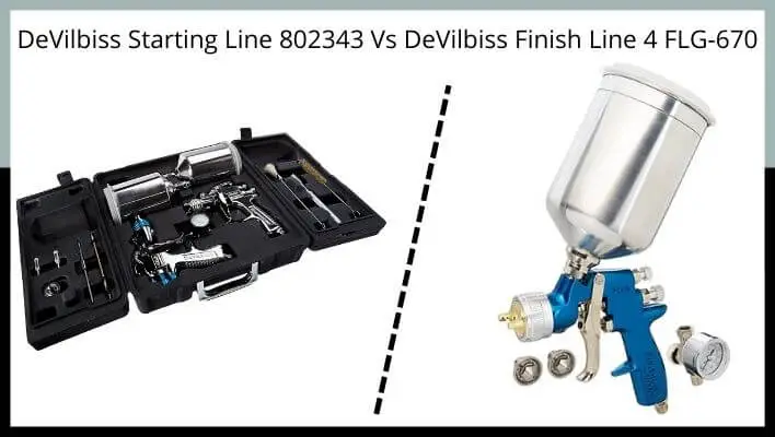 Comparison of DeVilbiss Starting Line 802343 Vs DeVilbiss Finish Line