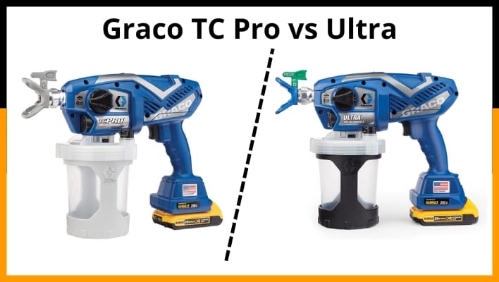 Graco TC Pro vs Ultra- Which Airless Sprayer Is Best?